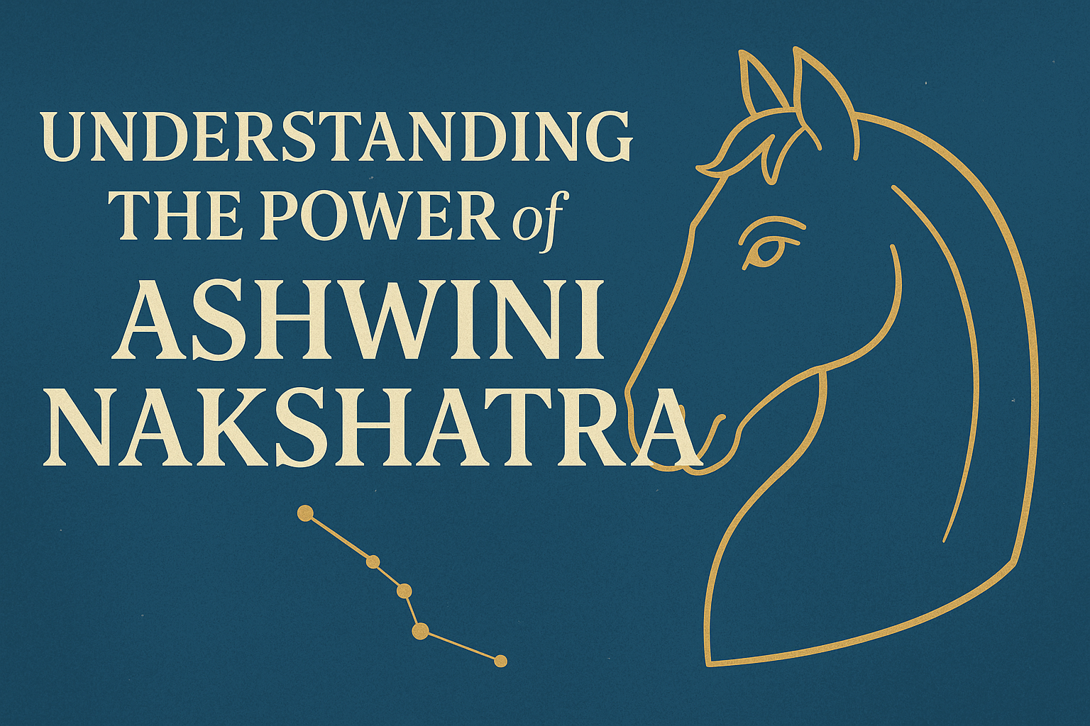 Understanding the Power of Ashwini Nakshatra